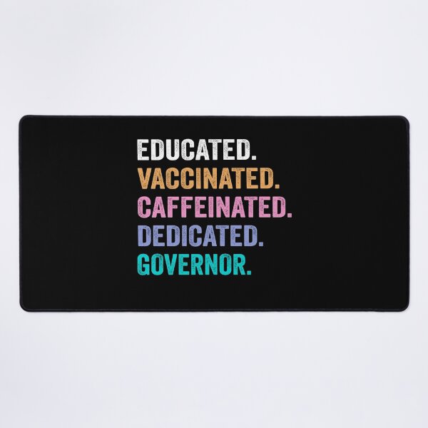 Item preview, Educated Vaccinated Caffeinated Dedicated governor shirt, Funny governor Christmas Gift designed and sold by xlnv.