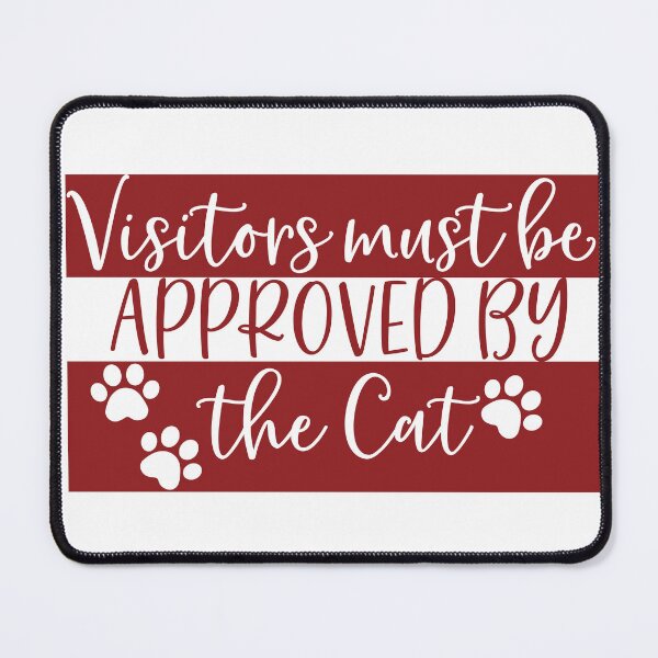 Item preview, Visitors Must Be Approved By The Cat | Doormat designed and sold by Wagdy-online.