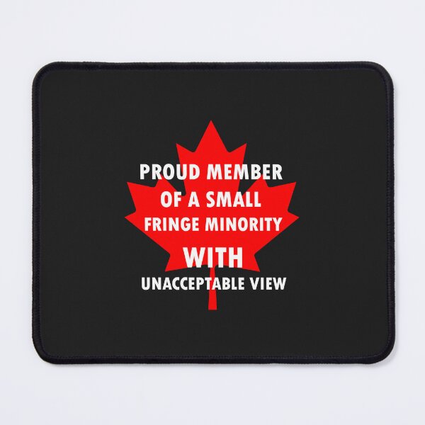 Item preview, Proud Member Of Fringe Minority With Unacceptable Views designed and sold by Robert J.