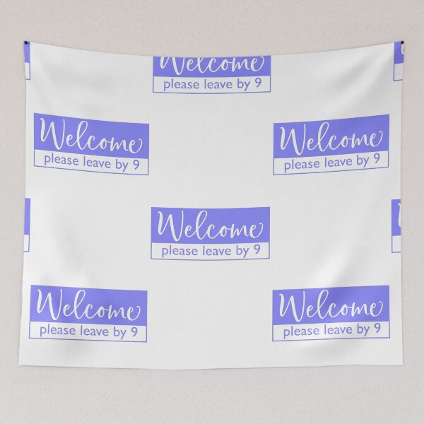Item preview, Welcome Please Leave By 9 | Doormat designed and sold by Wagdy-online.