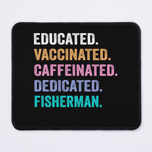Item preview, Educated Vaccinated Caffeinated Dedicated fisherman shirt, Funny fisherman Christmas Gift designed and sold by xlnv.