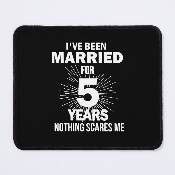 Item preview, I've been married for 5 years nothing scares me, Couples Married 5 Year, Funny Anniversary, anniversary gift for couples, Perfect for a married couple celebrating 5 year of marriage designed and sold by adjamine.