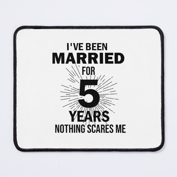 Item preview, I've been married for 5 years nothing scares me, Couples Married 5 Year, Funny Anniversary, anniversary gift for couples, Perfect for a married couple celebrating 5 year of marriage designed and sold by adjamine.