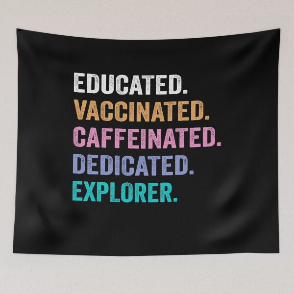 Item preview, Educated Vaccinated Caffeinated Dedicated explorer shirt, Funny explorer Christmas Gift designed and sold by xlnv.