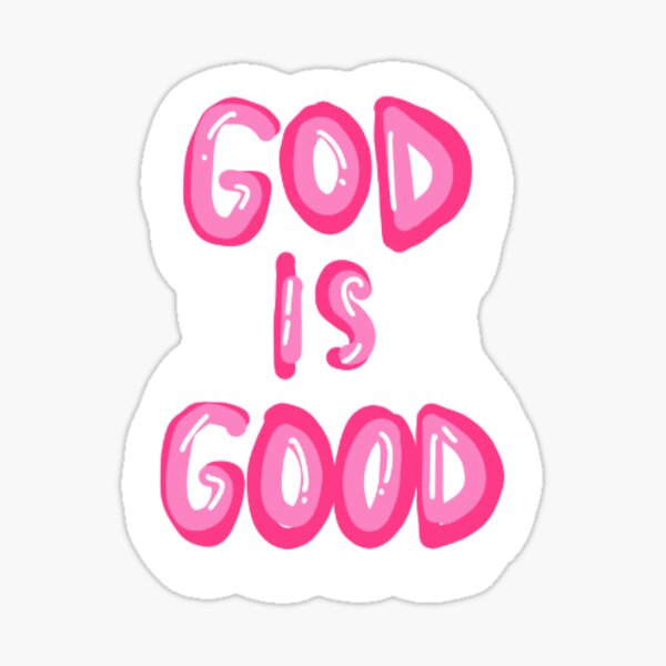 "Pink god Is good sticker " Sticker for Sale by sarahr3nee Redbubble