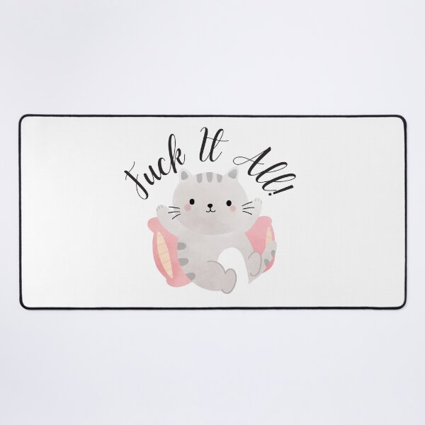 Item preview, Cute Cat - Fuck It All designed and sold by TrippyHistory.