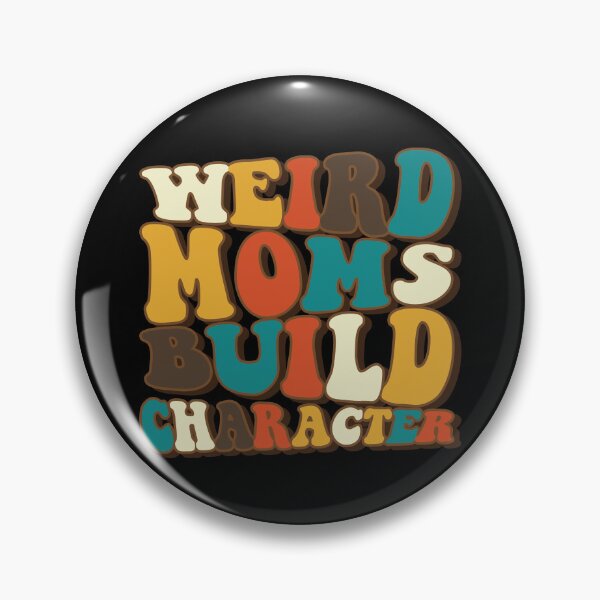Artikelvorschau, Weird Moms Build Character Retro Mother's Day Weird Mom Gear entworfen und verkauft von DynamicDesign.