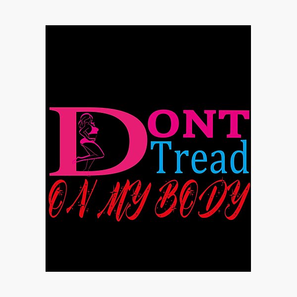 Dont Tread On Me Uteruspro Choice Womens Movement Classic Photographic Print For Sale By 6247