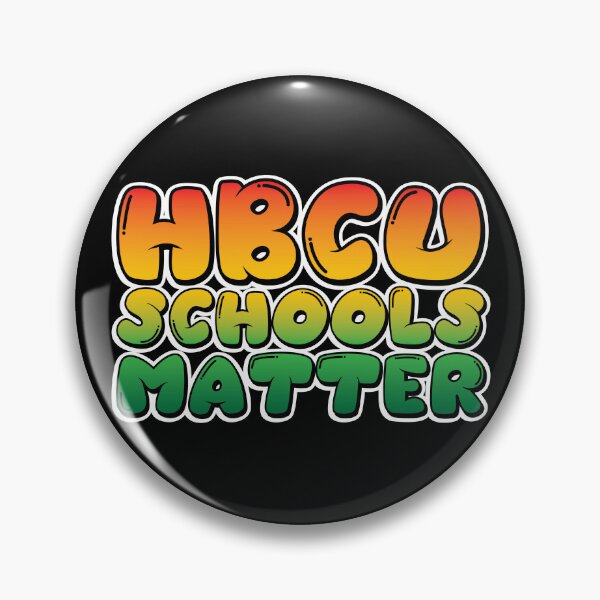 Item preview, HBCU Schools Matter Historical Black College University HBCU Gear designed and sold by DynamicDesign.