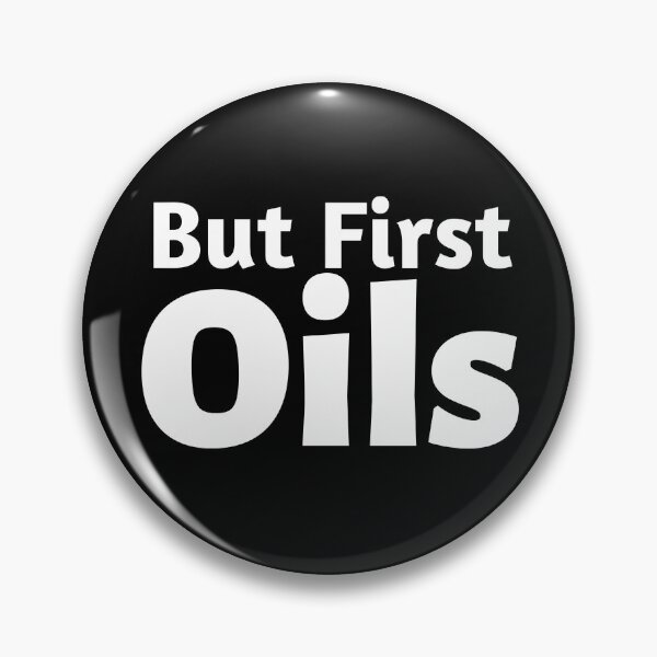 Item preview, But First Oils designed and sold by Oreo2020 Creations.