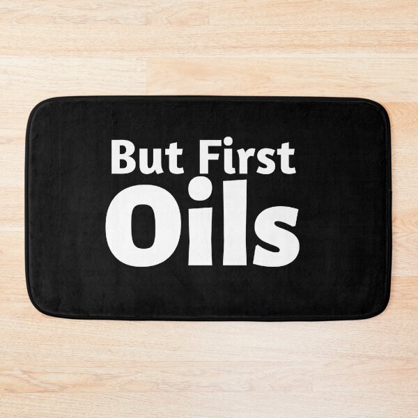 Item preview, But First Oils designed and sold by Oreo2020 Creations.