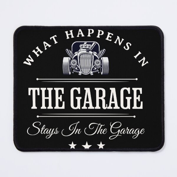 Item preview, What Happens In The Garage Stays In The Garage designed and sold by Peggy Lindstrom.