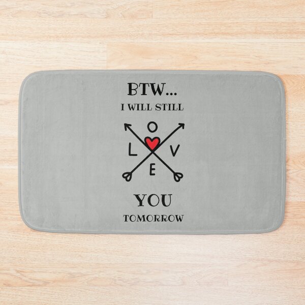 Item preview, BTW... I Will Still Love You Tommorow designed and sold by PapitosPlace.