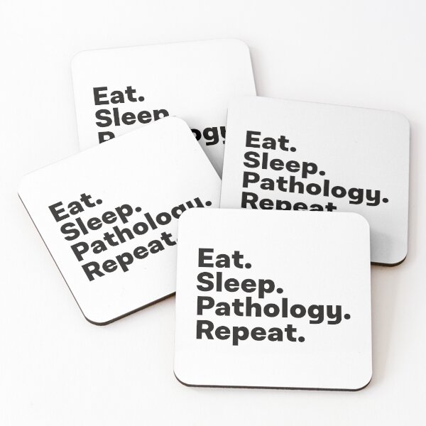 Item preview, Eat Sleep Pathology Repeat designed and sold by teesaurus.