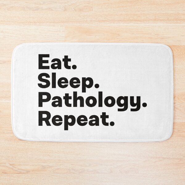 Item preview, Eat Sleep Pathology Repeat designed and sold by teesaurus.