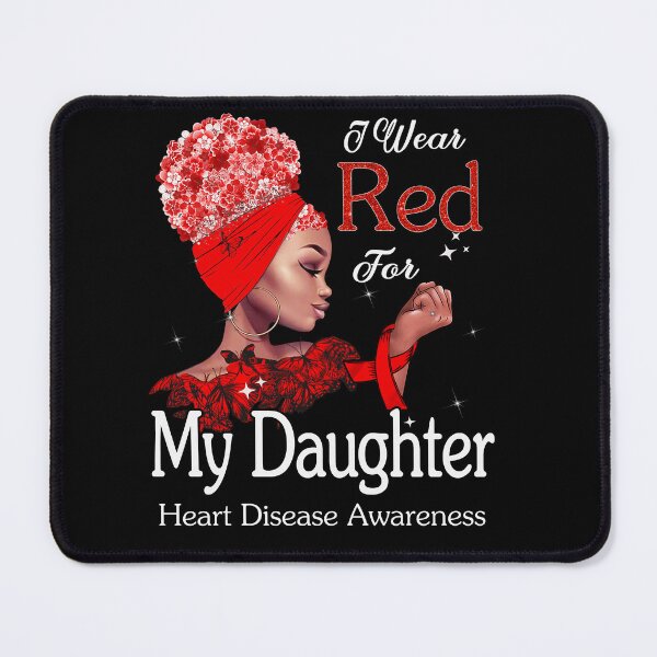 Item preview, Heart Disease Awareness Black Girl I Wear Red For My Daughter designed and sold by tenjun16.
