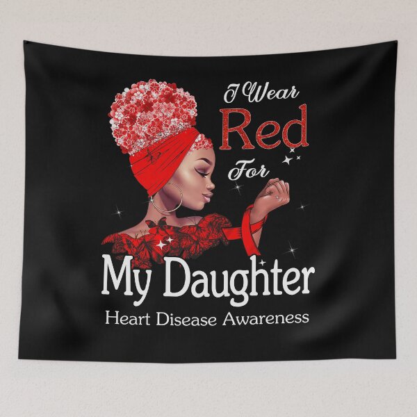 Item preview, Heart Disease Awareness Black Girl I Wear Red For My Daughter designed and sold by tenjun16.