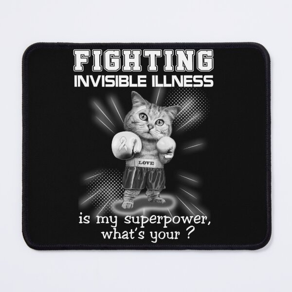Item preview, Funny Cat Fighting Invisible Illness Is My Superpower What's Your designed and sold by Kohend.