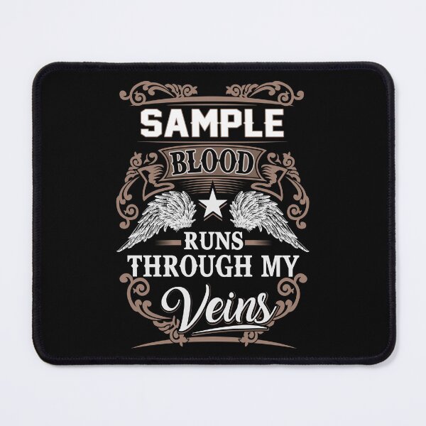 Item preview, Sample Name T Shirt - Sample Blood Runs Through My Veins Gift Item Tee designed and sold by lanawalton.