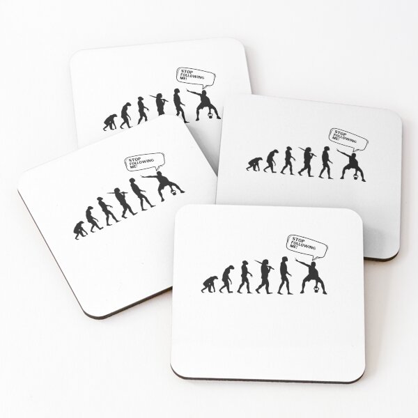 Item preview, evolution stop following me,sarcasm designed and sold by behappysiempre.