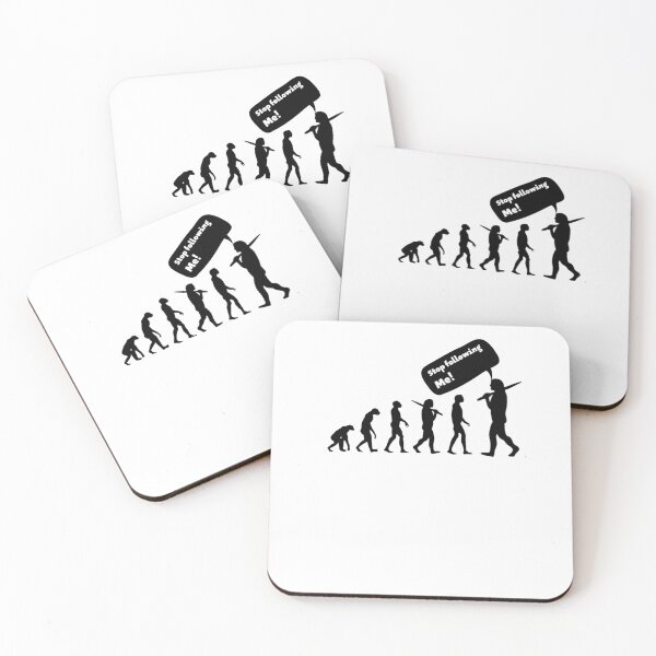 Item preview, evolution stop following me,sarcasm designed and sold by behappysiempre.