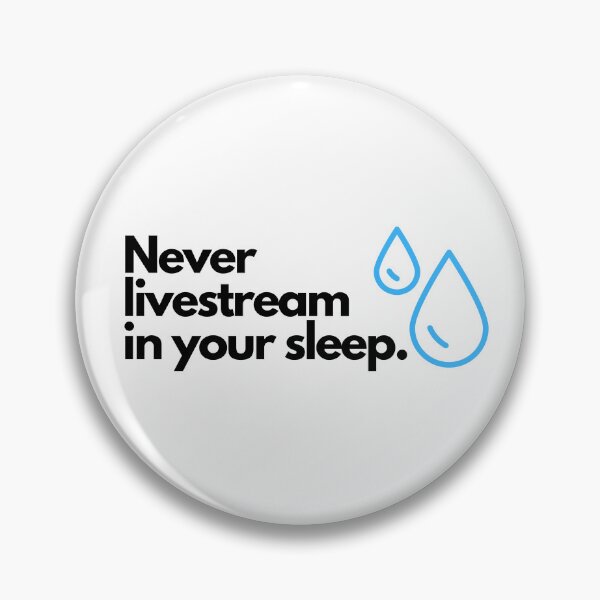 Item preview, Never livestream in your sleep designed and sold by JCMCDesigns.