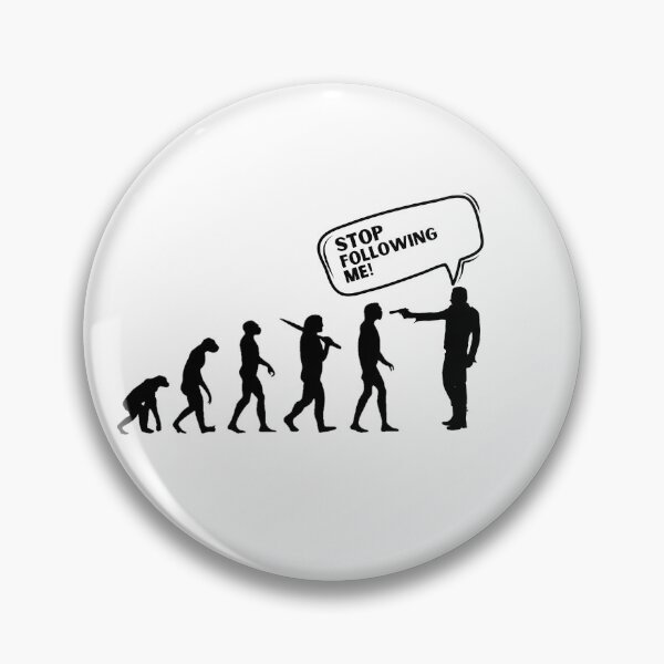 Item preview, evolution stop following me,funny evolution designed and sold by behappysiempre.