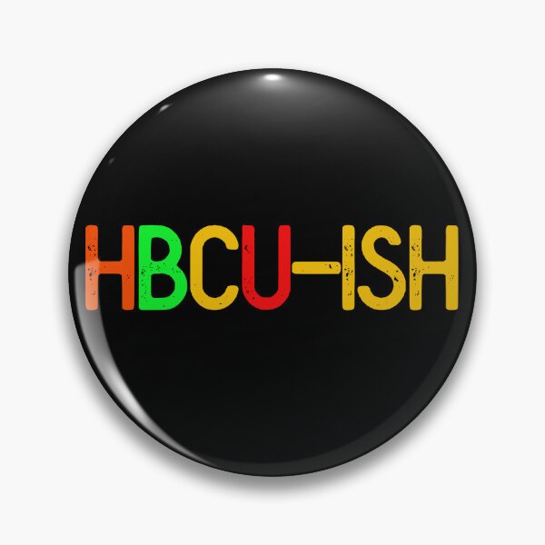 Item preview, HBCU Ish Historical Black College University Funny HBCU Gear designed and sold by DynamicDesign.