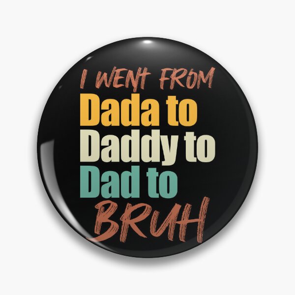 Artikelvorschau, I Went From Dada To Daddy To Dad To Bruh Father's Day Gift Gear entworfen und verkauft von DynamicDesign.