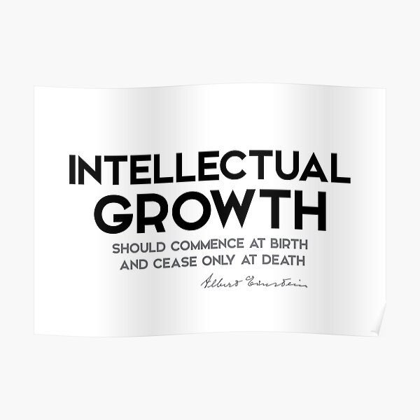 intellectual growth - albert einstein Poster