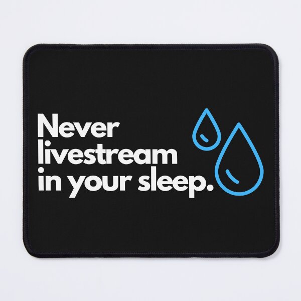 Item preview, Never livestream in your sleep designed and sold by JCMCDesigns.