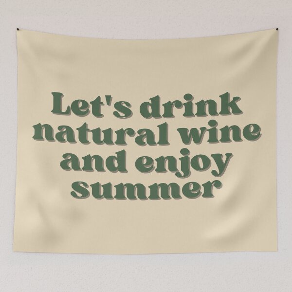 Item preview, Let's drink natural wine and enjoy summer designed and sold by Thegentleshop.