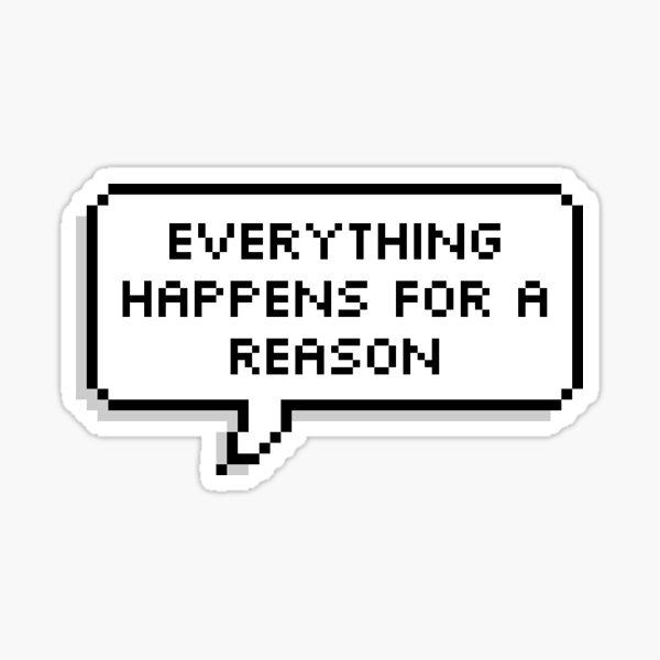 Item preview, Everything Happens For A Reason designed and sold by allysmar.