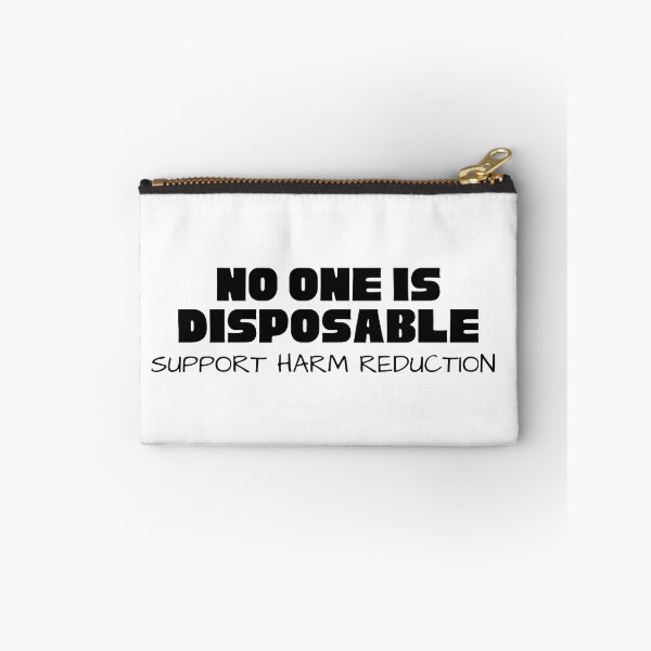 Item preview, Harm Reduction - No one is Disposable designed and sold by Absolute-Garlic.