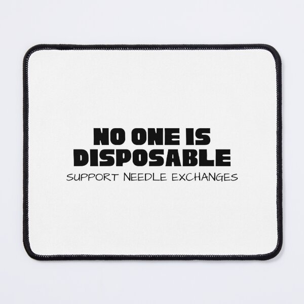 Item preview, Harm Reduction - No one is Disposable - Support Needle Exchanges designed and sold by Absolute-Garlic.