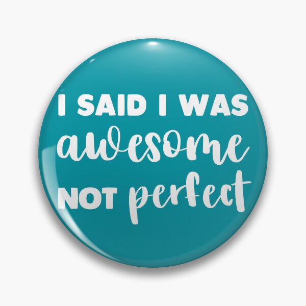 Item preview, I said I was awesome not perfect designed and sold by FatCatProds.