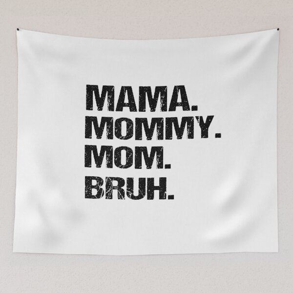 Item preview, I Went To Mama To Mummy To Mom To Bruh,Mother's Day Gift Idea , Cool Mom Shirt ,Cute Mom Tee designed and sold by SheIsAQueen.