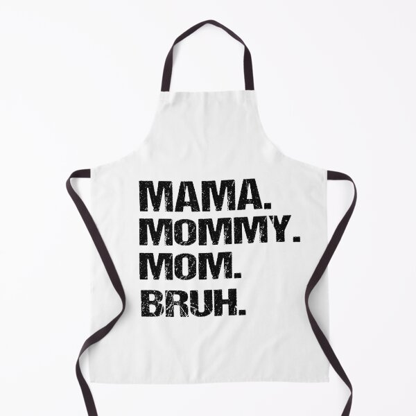 Item preview, I Went To Mama To Mummy To Mom To Bruh,Mother's Day Gift Idea , Cool Mom Shirt ,Cute Mom Tee designed and sold by SheIsAQueen.