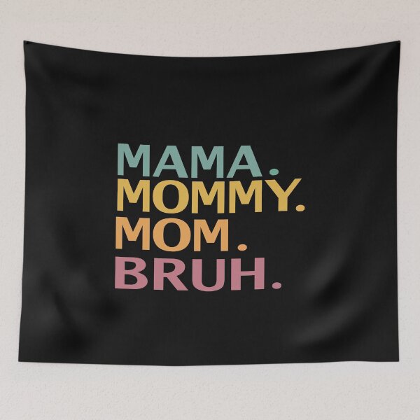 Item preview,  I Went To Mama To Mummy To Mom To Bruh,Mother's Day Gift Idea , Cool Mom Shirt ,Cute Mom Tee designed and sold by SheIsAQueen.