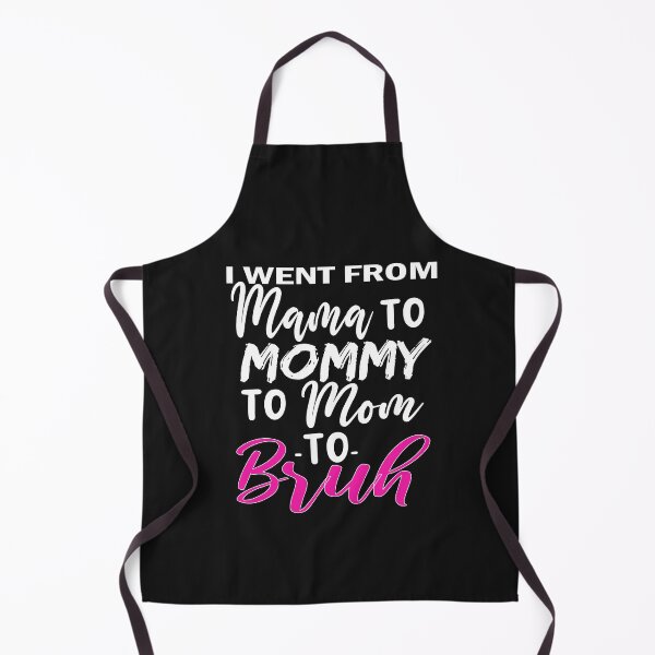 Item preview, I Went To Mama To Mummy To Mom To Bruh,Mother's Day Gift Idea , Cool Mom Shirt ,Cute Mom Tee designed and sold by SheIsAQueen.