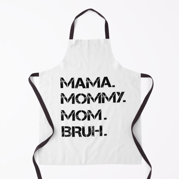 Item preview, I Went To Mama To Mummy To Mom To Bruh,Mother's Day Gift Idea , Cool Mom Shirt ,Cute Mom Tee designed and sold by SheIsAQueen.