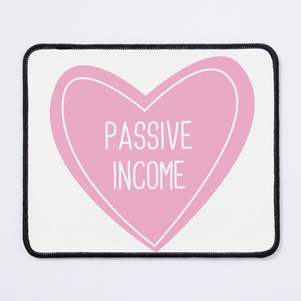 Item preview, Passive Income Heart designed and sold by teesaurus.