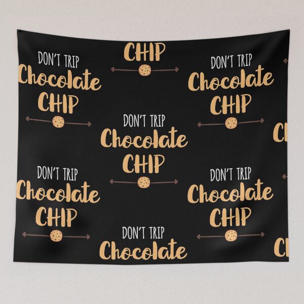 Item preview, Funny Don't Trip Chocolate Chip gift designed and sold by Raymond Parker.