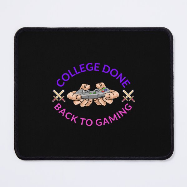 Item preview, College Done Back To Gaming designed and sold by oufa.