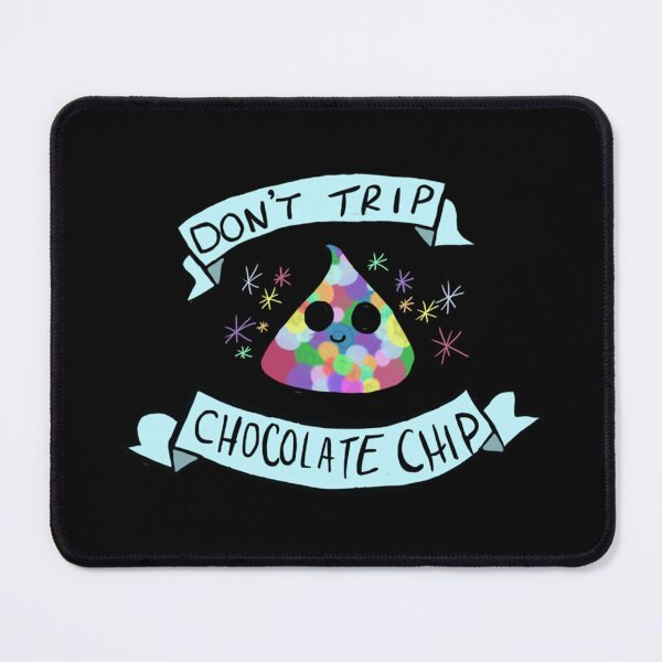 Item preview, Don’t trip chocolate chip designed and sold by Raymond Parker.