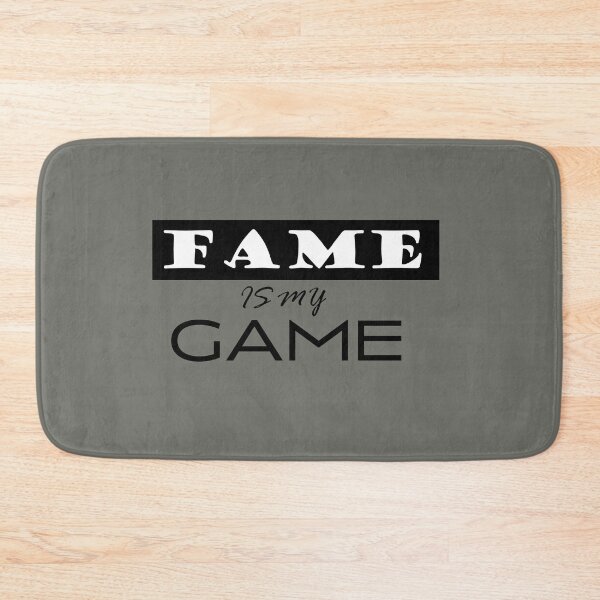 Item preview, FAME IS MY GAME designed and sold by DesignerArcade.