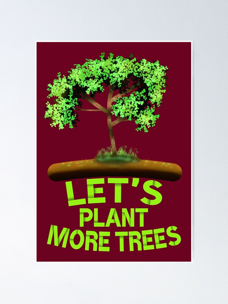 "Lets Plant More Trees, Tree Art With Lets Plant More Trees Saying
