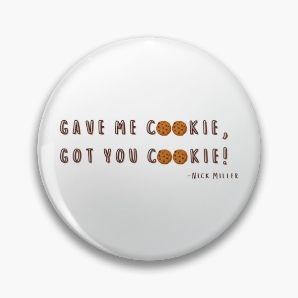 Item preview, New Girl Nick Miller Gave me cookie Got you cookie designed and sold by Raymond Parker.