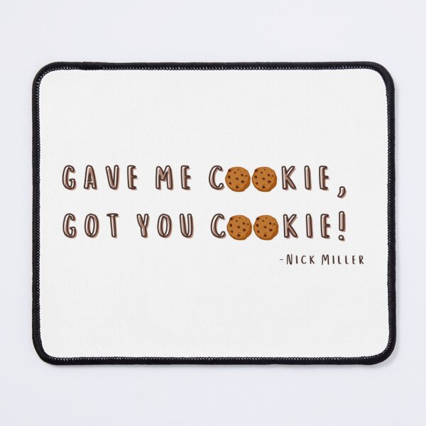 Item preview, New Girl Nick Miller Gave me cookie Got you cookie designed and sold by Raymond Parker.