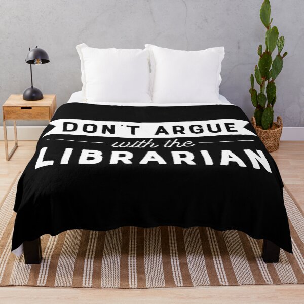 Item preview, Don't Argue With The Librarian designed and sold by teesaurus.